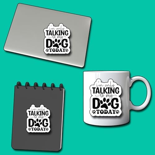 (3Pcs) I'm Only Talking to My Dog Today Sticker, Decorate Books Laptop Phone Water Bottles Kindles Stickers Tumbler Sticker Waterproof Vinyl Decorate Sticker 3" Inch