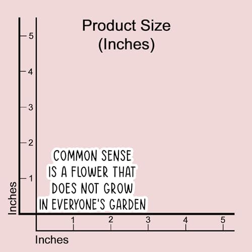 (3 pcs) Common Sense is A Flower That Does Not Grow in Everyone's Garden Stickers for Tumbler Funny Sarcastic Phrase Inspirational Quote Decal for Kindle Laptop Water Bottle Phone - 3x2