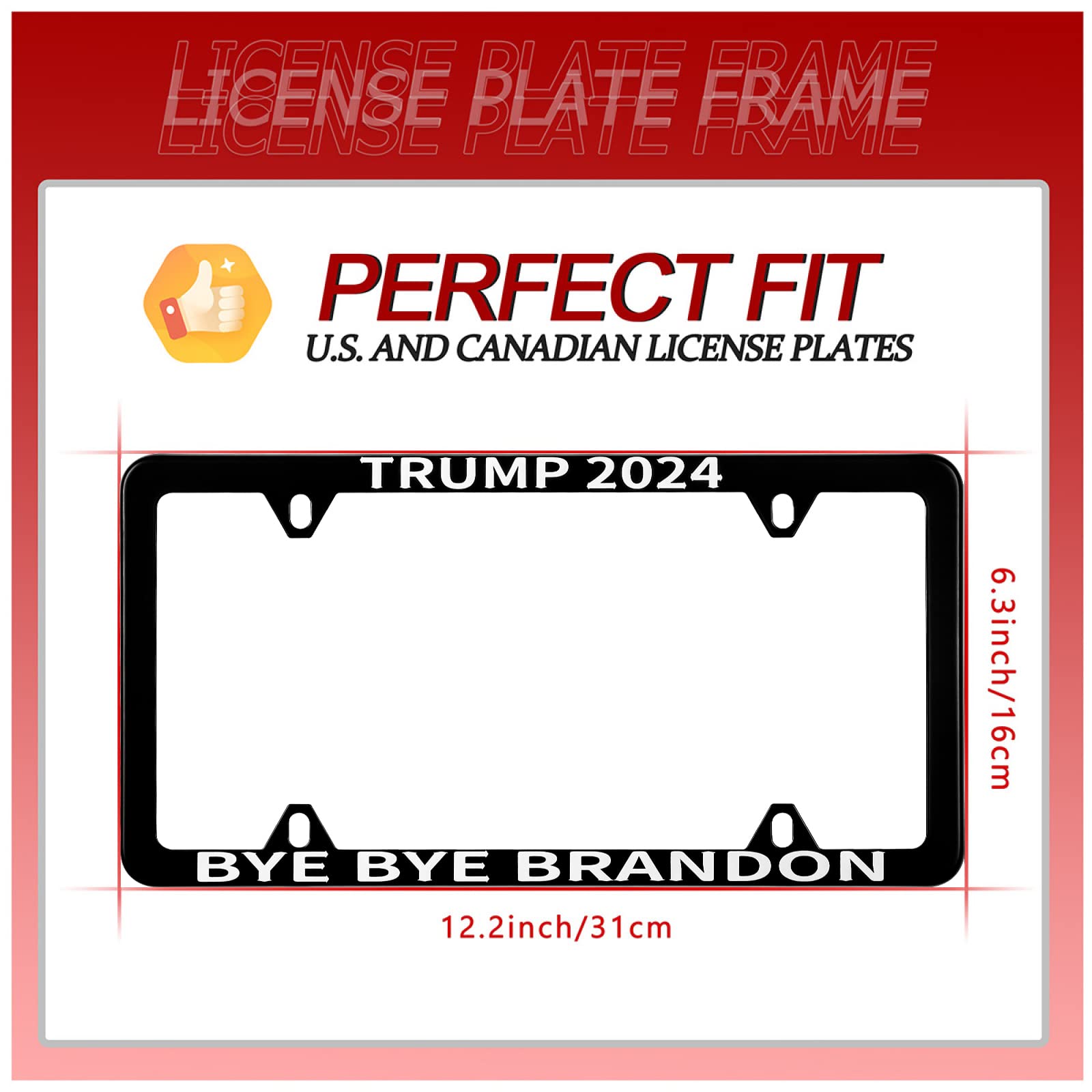 1 Pack Funny License Plate Frame Trump 2024 Bye Bye Brandon Humorous Text License Plate Holder Stainless Steel Rust-Proof Auto Parts Decor with 4Holes and Screws 12.3" x 6.3" for Men Women Gifts