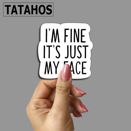 (3 PCS) I'm Fine It's Just My Face Sticker, Funny Decorate Waterproof Vinyl Books Laptops Phone Water Bottles Kindle Decals Bookish Reading Stickers Gifts for Man Woman Boys Girls Size 3"x2.7" Inch