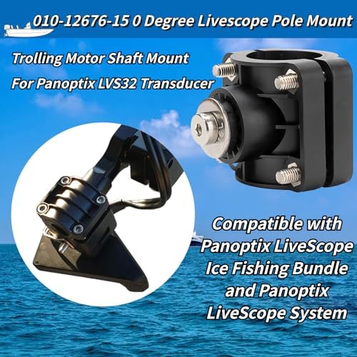 010-12676-15 0 Degree Livescope Pole Mount for Panoptix LVS32 Transducer, Trolling Motor Shaft Mount for use with Panoptix LiveScope Ice Fishing Bundle and Panoptix LiveScope System
